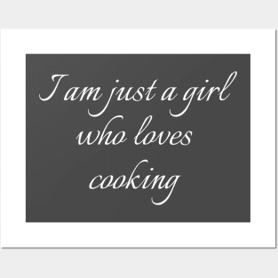 I Am Just A Girl Who Loves Cooking Posters and Art